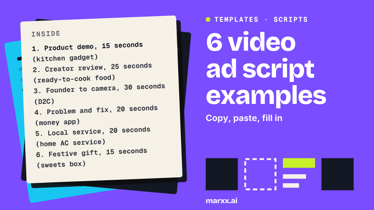 6 video ad script examples (15 to 30 seconds, we wrote them) | Marxx