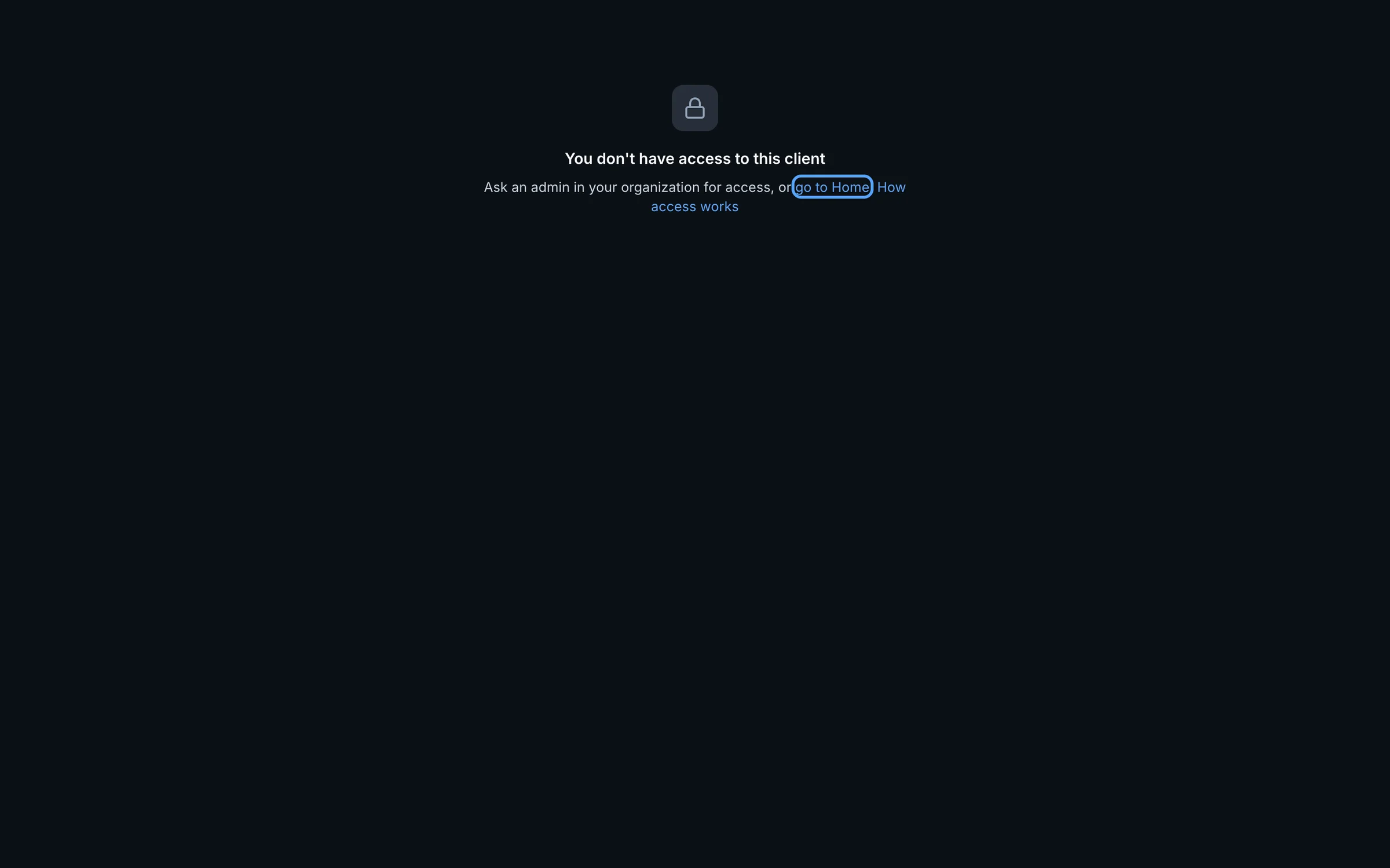 The page You don't have access to this client